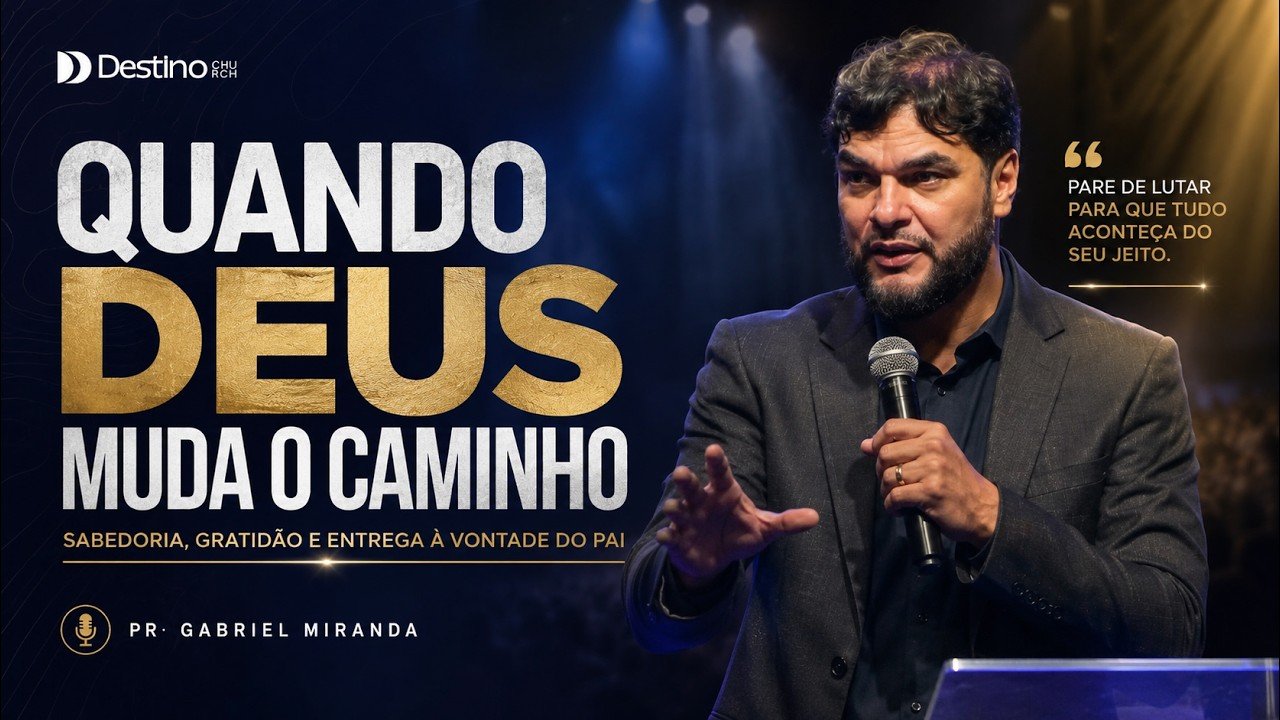 Quando Deus muda o caminho
